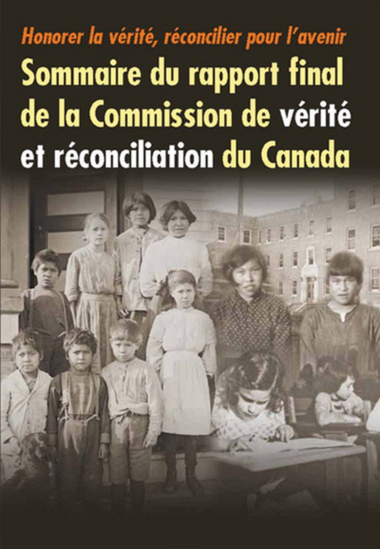 Sommaire du rapport final de la Commission de vérité et réconciliation du Canada