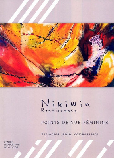 Nikiwin Renaissance : Points de vue féminins