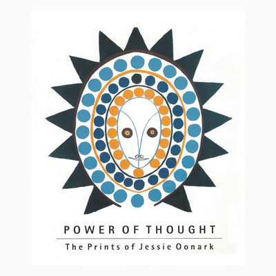 Power of Thought : The Prints of Jessie Oonark